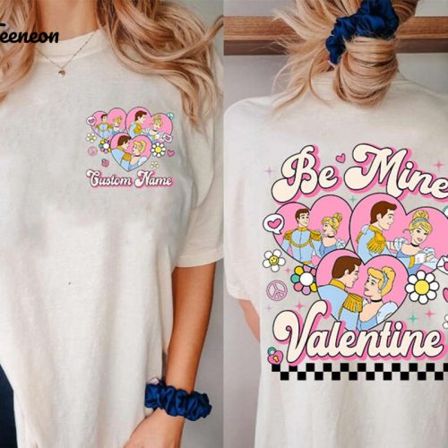 Disneyland Valentine Shirt Custom Cinderella & Prince Charming Be Mine Sweatshirt – Celebrate Valentine s Day with Couple Hoodie