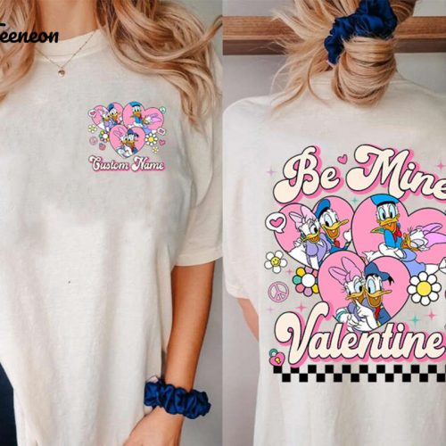 Custom Daisy Donald Be Mine Valentine Shirt Sweatshirt Hoodie Disneyland Couple