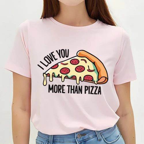 Cute Valentines Day Shirts, I Love You More Than Pizza Design For Valentine Day T-Shirt