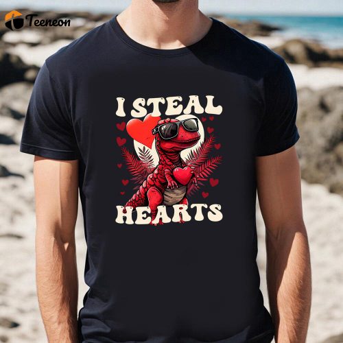 Cute Valentines Day Shirts, I Steal Hearts Dinosaur Valentine Day Shirt