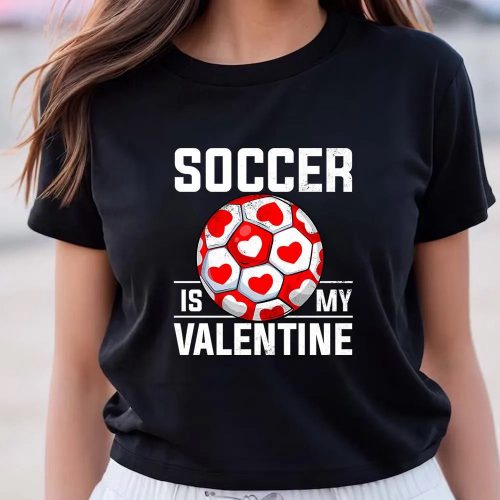 Cute Valentines Day Shirts, Soccer Is My Valentine Valentine’s Day Boys Girls Long Sleeve T-Shirt