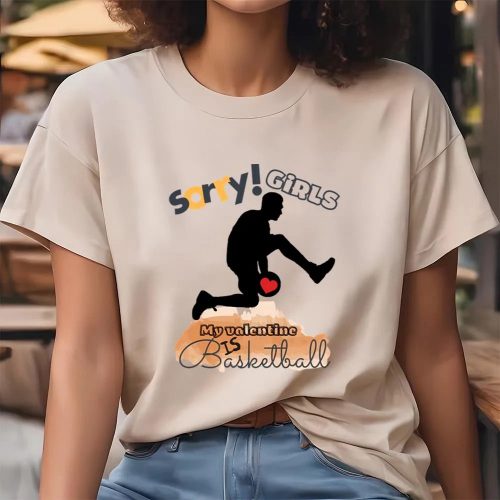 Cute Valentines Day Shirts, Sorry Girls My Valentine Is Basketball Basketball Player T-shirt