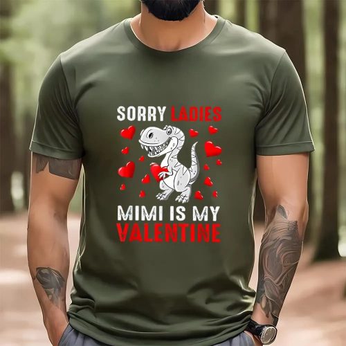 Cute Valentines Day Shirts, Sorry Ladies Mimi Is My Valentine Cute Valentine Shirt T-Shirt