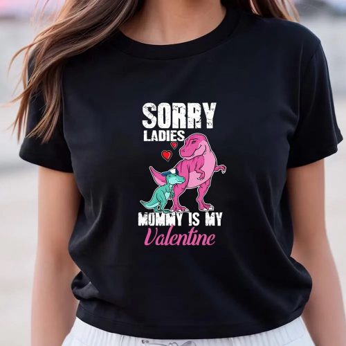 Adorable Mommy Is My Valentine T-shirt: Cute Valentine s Day Gift