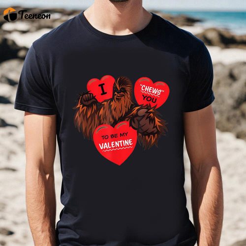 Cute Chewbacca T-Shirt: Valentine s Day Shirts for Star Wars Fans