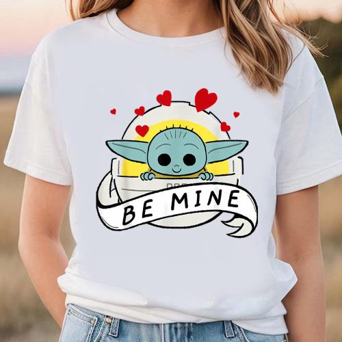 Cute Valentines Day Shirts, Star Wars The Mandalorian The Child Be Mine Valentine’s Day T-Shirt