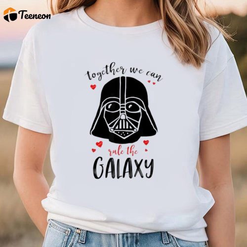 Cute Valentines Day Shirts, Star Wars Vader Rule Together Valentine’s T-Shirt