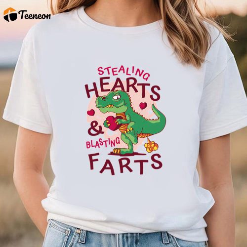 Cute Valentine s Day Shirt: Stealing Hearts & Blasting Farts Tee