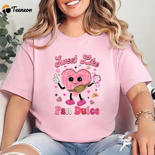 Cute Mexican Valentine Shirt: Sweet & Stylish Pan Dulce-Inspired Valentines Day Shirts