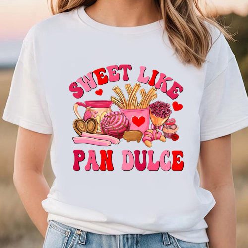 Cute Valentines Day Shirts: Sweet Pan Dulce & Mexican Valentine Shirt