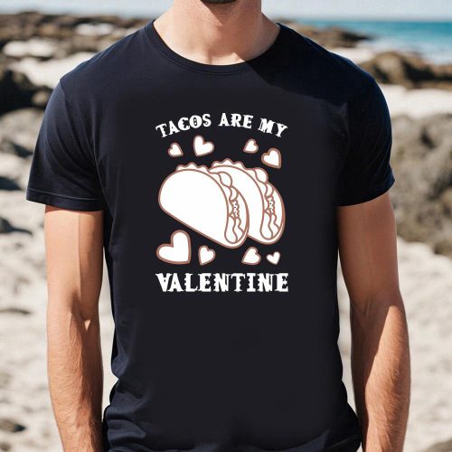 Cute Valentine s Day Shirts: Taco Lover s Delight T-shirt