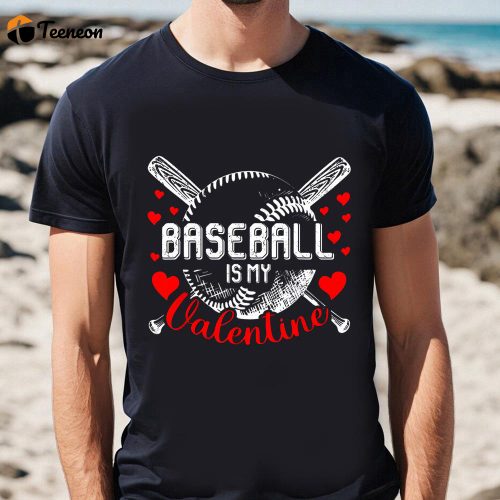 Cute Valentines Day Shirts, Valentine’s Day Baseball Is My Valentine Boys Girls Shirt