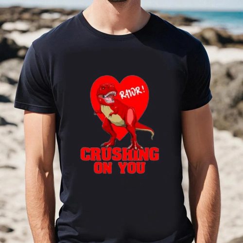 Cute Valentines Day Shirts, Valentine’s Day Dinosaur T Rex Crushing On You T-Shirt