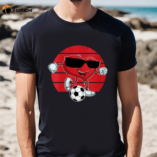 Cute Valentines Day Shirts, Valentine’s Day Heart Kicking A Soccer Ball Cool Funny Sport T-Shirt