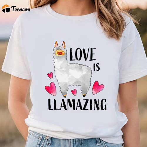 Cute Valentines Day Shirts, Valentine’s Day Love Is Llamazing Æ¯ith Cute Llama And Hearts T-Shirt