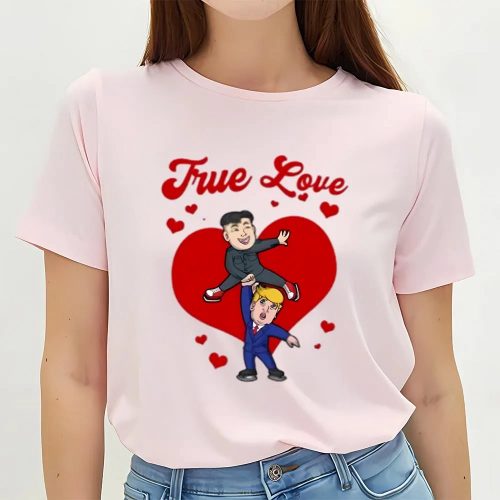 Cute Valentines Day Shirts, Valentines Day Trump Kim Jong Un True Love T-Shirt