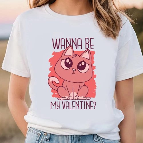 Cute Valentines Day Shirts, Wanna Be My Valentines Kitten T-Shirt