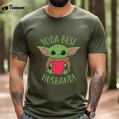 Cute Valentines Day Shirts, Yoda Best Husband Valentine T-Shirt