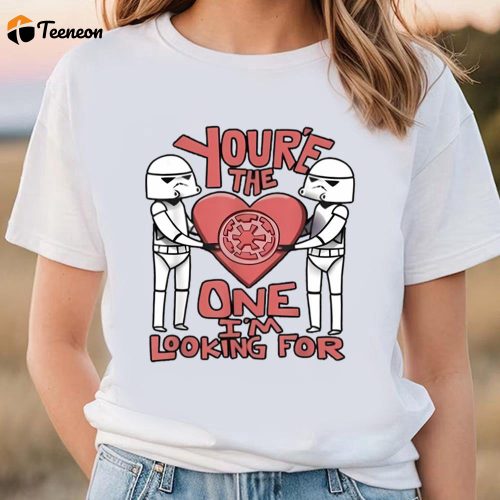 Cute Valentines Day Shirts, You Are The One I’m Looking For Stormtrooper Valentine Trooper Star Wars Shirt