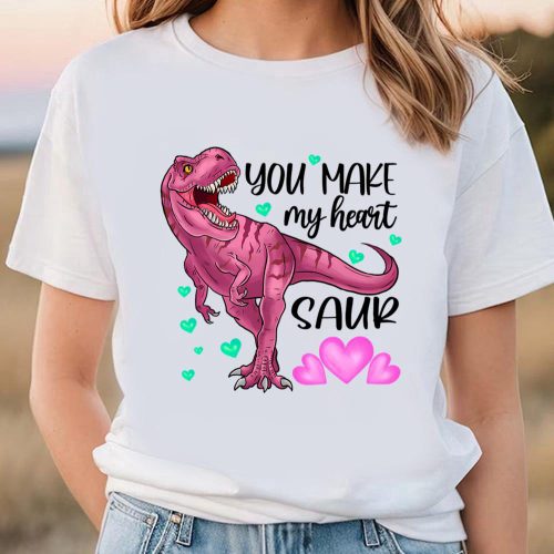 Cute Valentines Day Shirts, You Make My Heart Dinosaur Valentien Day T-Shirt