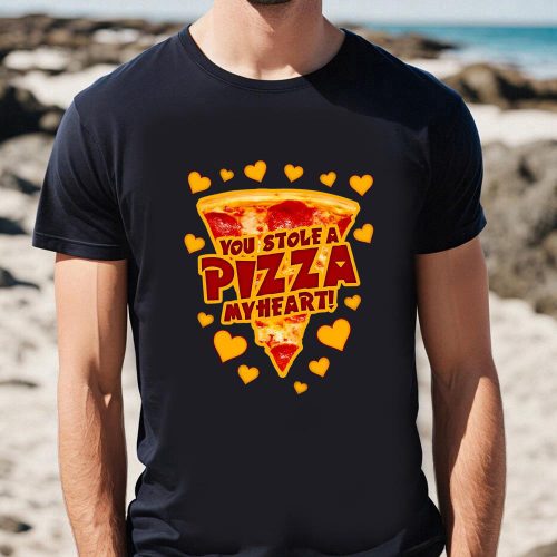 Cute Valentines Day Shirts, You Stole A Pizza My Heart Valentines T-shirt