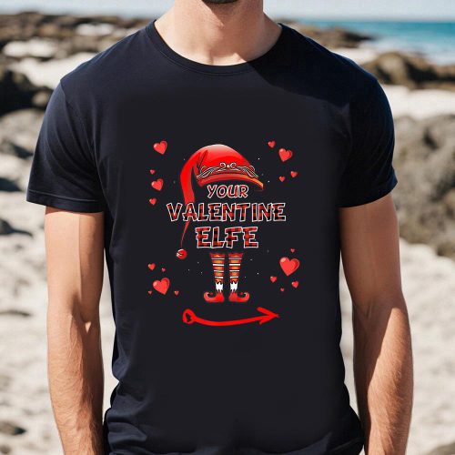 Cute Valentines Day Shirts, Your Valentine Elf Valentine’s Day T-Shirt