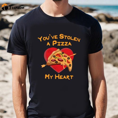 Cute Valentines Day Shirts, You’ve Stolen A Pizza My Heart Valentine’s Day Shirt