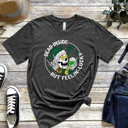 Dead Inside T-shirt: Feeling Lucky Skeleton Shirt for St Patrick s Day – Funny & Pub Themed Irish Day Shirt – Perfect Gift Idea for Irish & Drinking Enthusiasts!