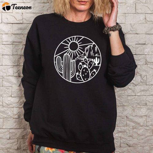 Desert Sweatshirt: Discover Cactus Vibes & Adventure with Arizona Shirt – Perfect Gift for Travelers – Cute & Stylish Travel Sweatshirt!