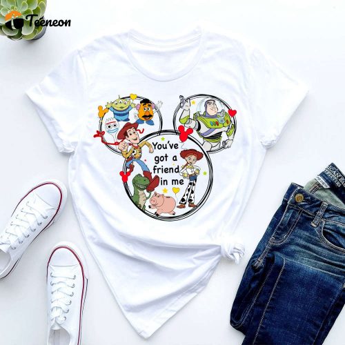 Disney Toy Story Characters Shirt: Woody Buzz Lightyear Disneyland – You ve Got A Friend In Me To Infinity And Beyond