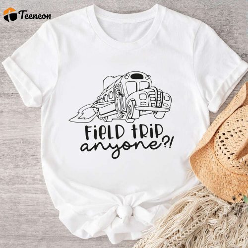 Field Trip Anyone Shirt – Engaging Teacher Shirt for Science Educators Magic School Bus Fans Seatbelts Everyone!