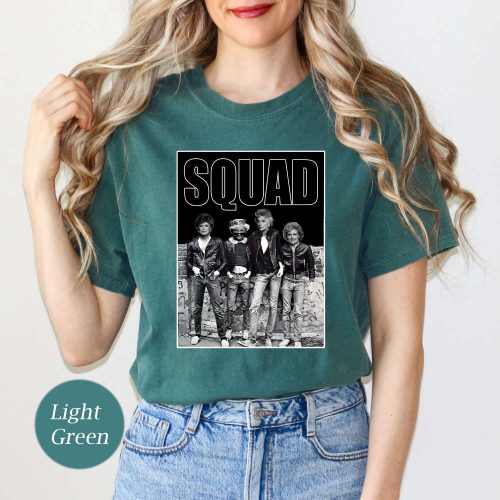 Stay Golden with Funny Golden Girls Squad Shirt 80s TV Sitcom Tee: Rose Blanche Dorothy Sophia