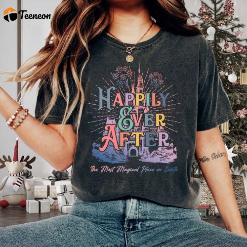 Happily Ever After Disneyland Shirt: Retro Magic Kingdom Shirt for Women & Family