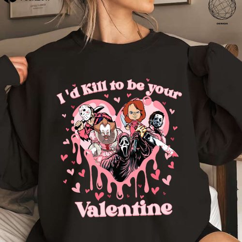 I d Kill To Be Your Valentine: Horror Shirt & Creepy Sweater for Horror Fans – Perfect Valentine s Day Gift!