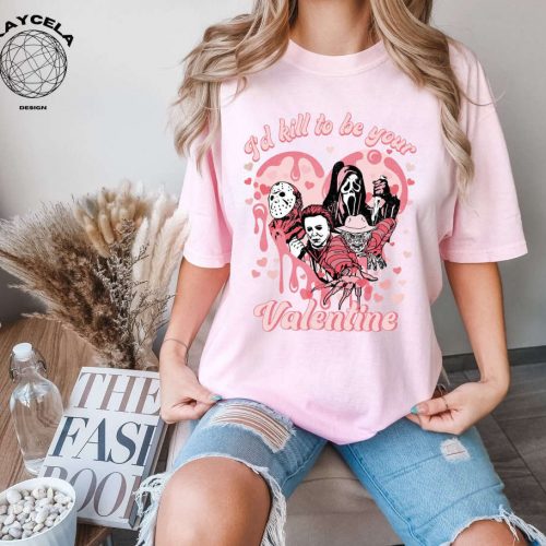 I Kill To Be Your Valentine Creepy Tshirt Horror Shirt Matching Tee Gift For Her Funny Valentines