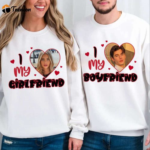 I Love My Girlfriend Custom Photo Shirt Personalized Valentine s Day Gift for Her