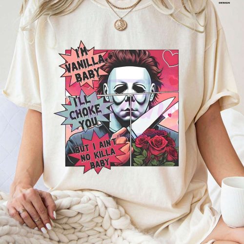 I m Vanilla Baby I Will Choke You Shirt: Horror Characters Tee Unique Horror Valentine s Day Gifts – Perfect Gift for Valentine