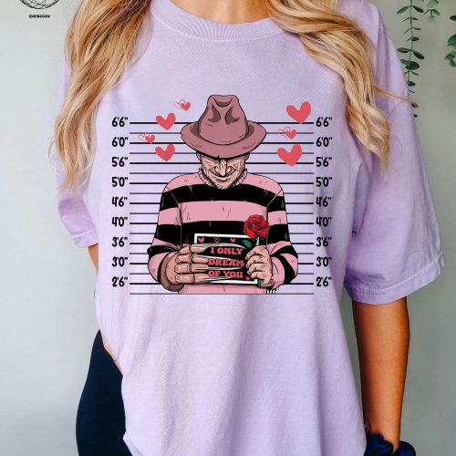 I Only Dream Of You Shirt: Horror Valentine Day & Creepy Sweater – Perfect Horror Fan Gift for Valentine s! Get Your Valentine Shirt Now