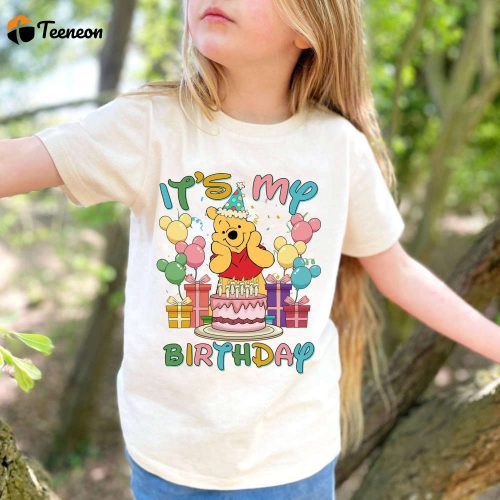 It s My Birthday Pooh Shirt Family Matching Birthday Shirts Birthday Boy Girl Party Tee