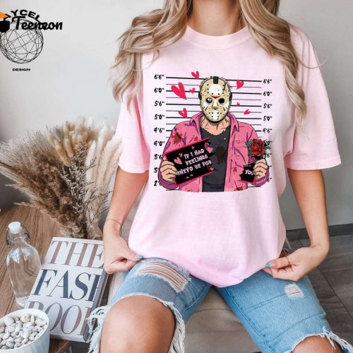 Jason Voorhees If I Had Feeling Shirt: Horror Valentine Tshirt & Matching Gift for Her Funny Valentines Tee