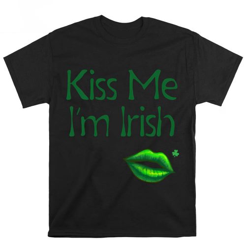 Kiss Me I’m Irish Sexy T Shirt