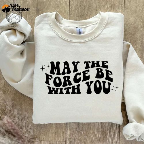 May The Force be With You Shirt – Star Wars Disneyland Rebel Alliance Disney World Star Wars Land Shirt