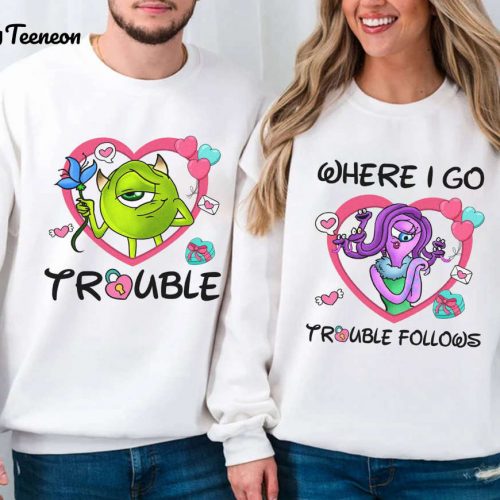 Monsters Inc Mike and Celia Matching Shirt Trouble Follows Disneyland Trip 2024 Valentine Couple Shirt