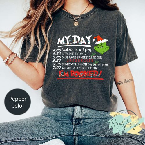 My Day I m Booked Comfort Colors Shirt – Grinchmas Program & Gifts for Him