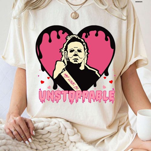 Unstoppable Love Shirt: Valentine Horror & Matching Gift for Her! Funny Valentine s Tee