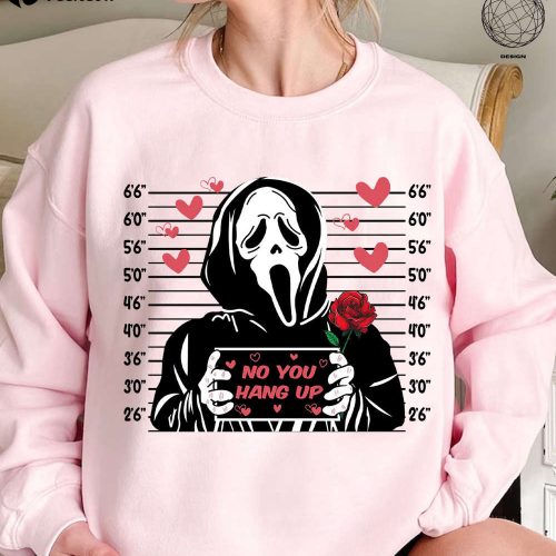 No You Hang Up Ghostface Shirt: Funny Valentine Horror Sweater for Horror Fans – Ideal Creepy Valentine Gift