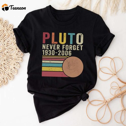 Pluto Never Forget Retro T-shirt: Funny Dwarf Planet Tee for Men and Women Vintage Solar System Gift