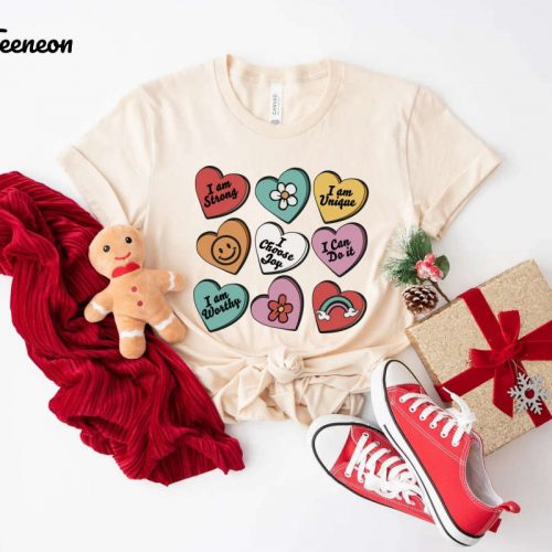 Valentines Day Teacher Shirt: Positive Affirmations Candy Heart Tee – Perfect for Teacher Valentines!