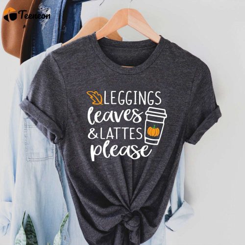 Fall Tee s: Pumpkin Shirt Happy Fall Pumpkin Spice Leggings Leaves & Lattes – Winter Shirt for Her