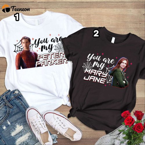 SpiderMan Peter Parker And Mary Jane Shirt You Are My SpiderMan Couple Valentines Shirt Valentines Gift